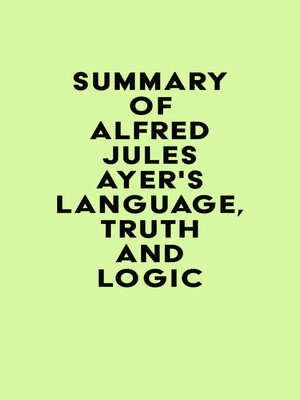 cover image of Summary of Alfred Jules Ayer's Language, Truth and Logic